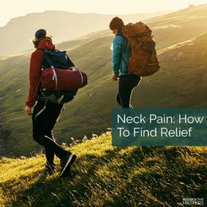 Neck Pain How to Find Relief