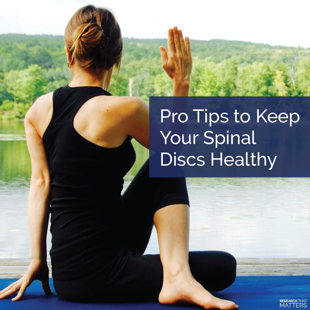 : Pro Tips to Keep Your Spinal Discs Healthy