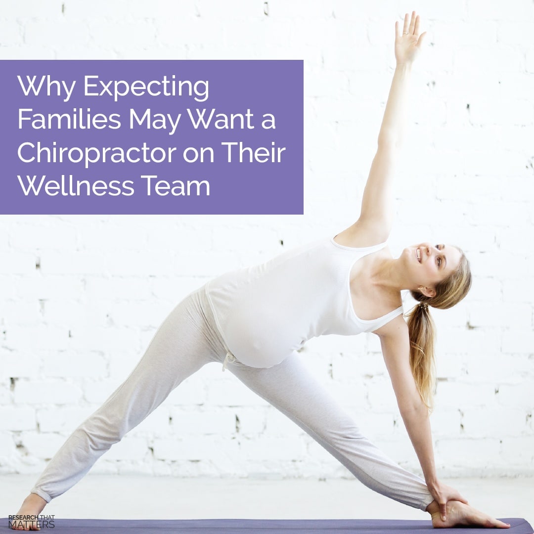 Week 2 - Why Expecting Families May Want a Chiropractor on Their Wellness Team