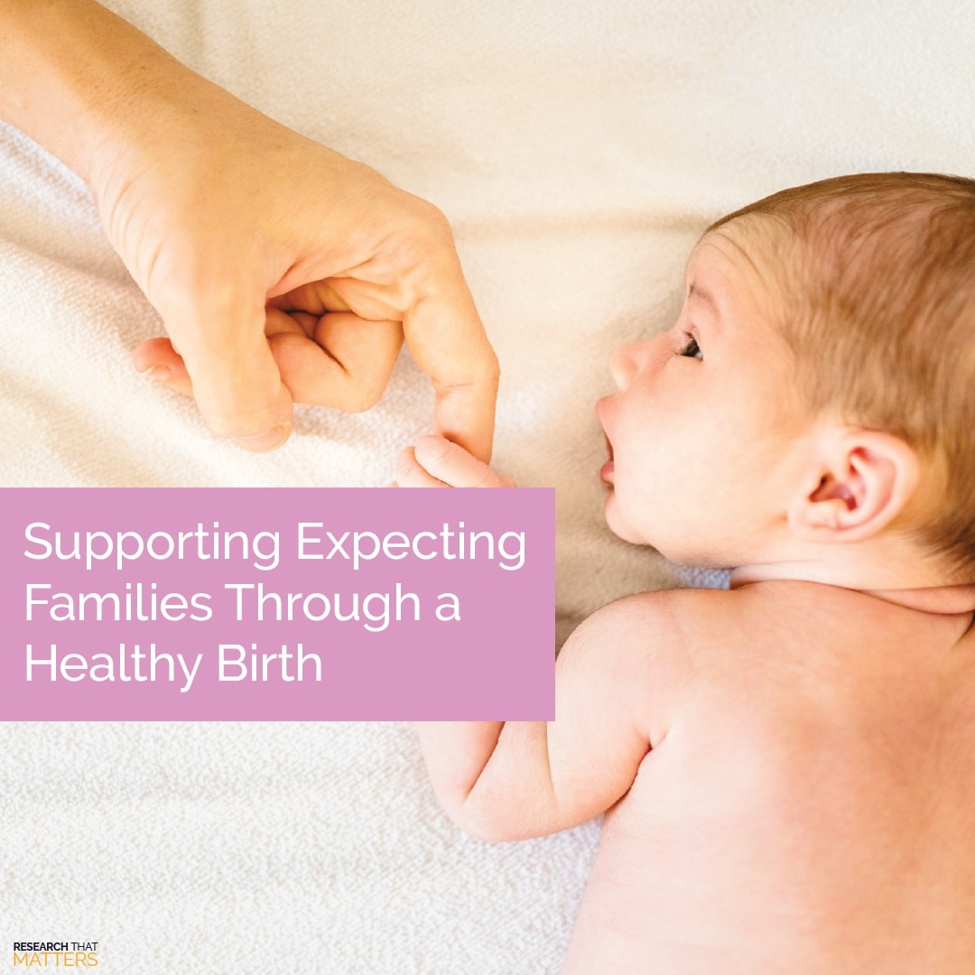 Week 4 - Supporting Expecting Families Through a Healthy Birth